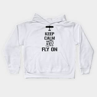 Keep calm and fly on Kids Hoodie